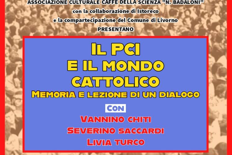 locandina dell'evento "Il Pci e il mondo cattolico. Memoria e lezione di un dialogo"