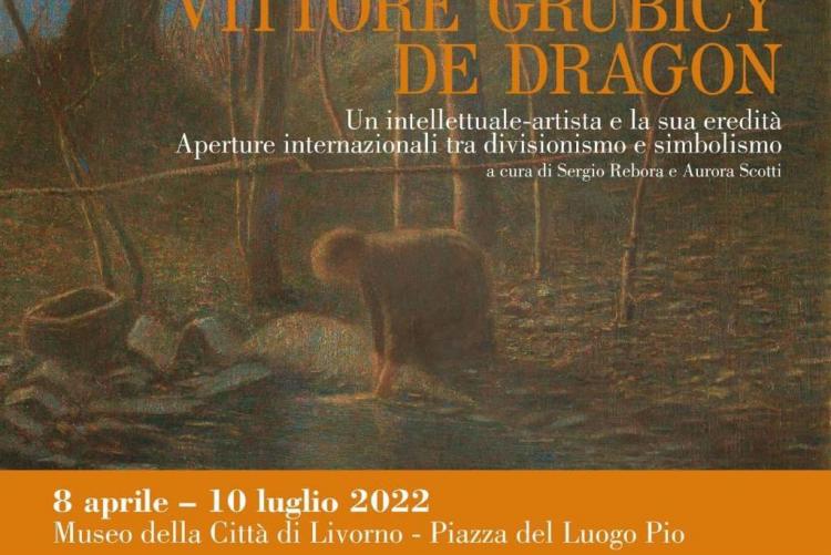 locandina della mostra VITTORE GRUBICY DE DRAGON